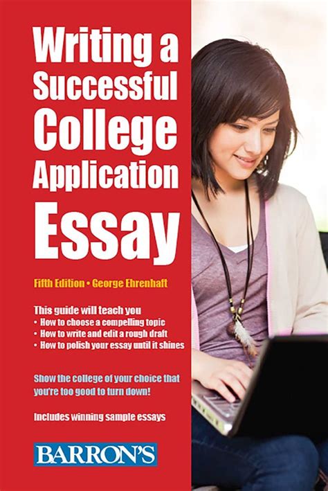 Writing a Successful College Application Essay | Book by George ...
