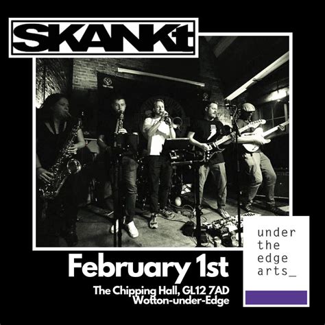 SKANKt live at Under the Edge Arts, The Chipping Hall, GL12 7AD Wotton ...