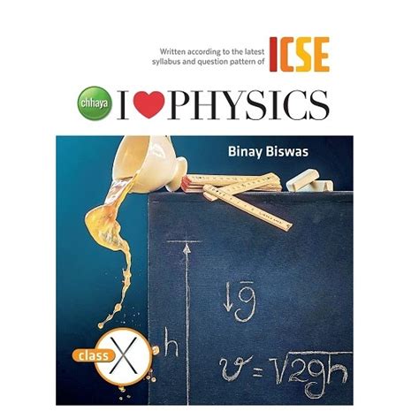 I Love Physics | Class X | Written According To The Latest Syllabus And ...