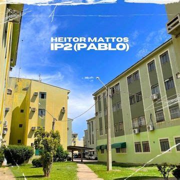 Ip2 (Pablo) | Single de Heitor Mattos - LETRAS.COM