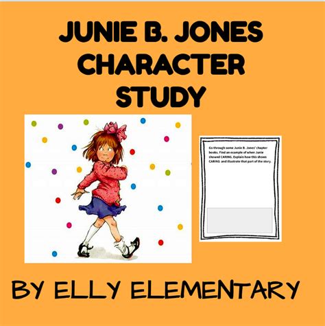 JUNIE B. JONES CHARACTER STUDY WITH WRITING & CAUSE/EFFECT LESSONS