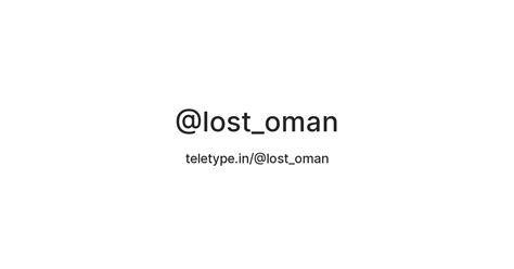 @lost_oman — Teletype