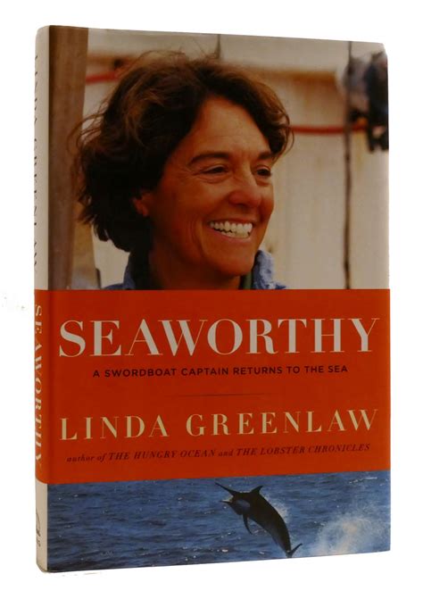 SEAWORTHY A Swordboat Captain Returns to Sea | Linda Greenlaw | First ...