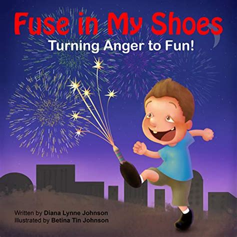 FUSE IN MY SHOES: Turning Anger to Fun! eBook : Johnson, Diana, Johnson ...