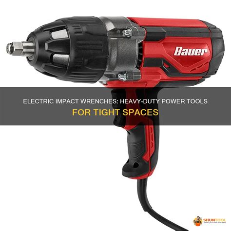 Electric Impact Wrenches: Heavy-Duty Power Tools For Tight Spaces | ShunTool