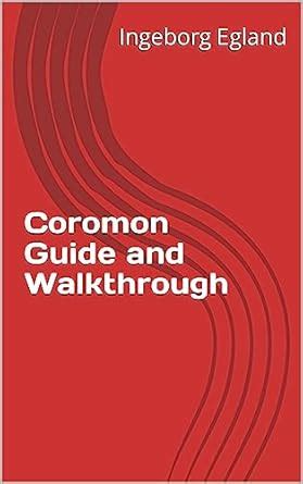 Coromon Guide and Walkthrough eBook : Egland, Ingeborg: Amazon.in ...