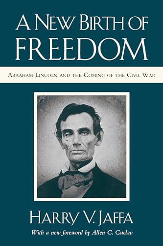 Buy A New Birth of Freedom: Abraham Lincoln and the Coming of the Civil ...