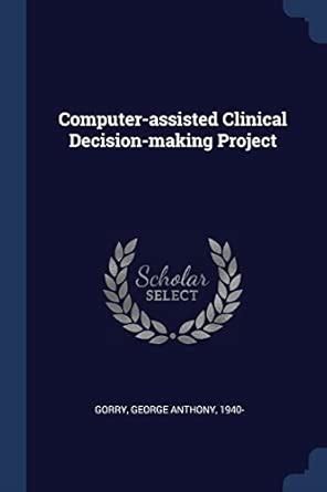 Buy Computer-assisted Clinical Decision-making Project Book Online at ...