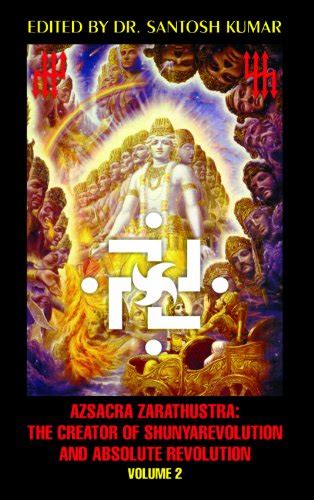 Buy Azsacra Zarathustra The Creator of Shunyarevolution and Absolute ...