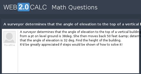 View question - A surveyor determines that the angle of elevation to ...