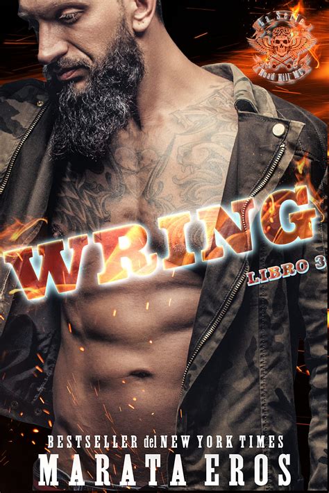Libro 3 de la Serie Road Kill MC : Wring by Marata Eros | Goodreads