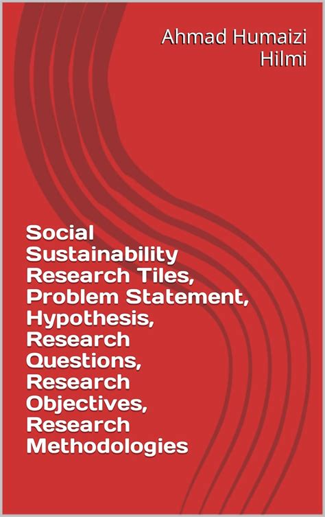 Social Sustainability Research Tiles, Problem Statement, Hypothesis ...