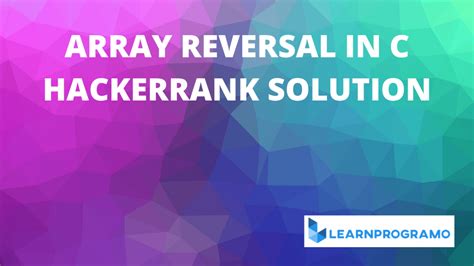 Array Reversal in C HackerRank 的图像结果