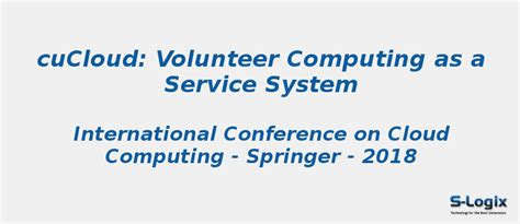 cuCloud: Volunteer Computing as a Service System | S-Logix
