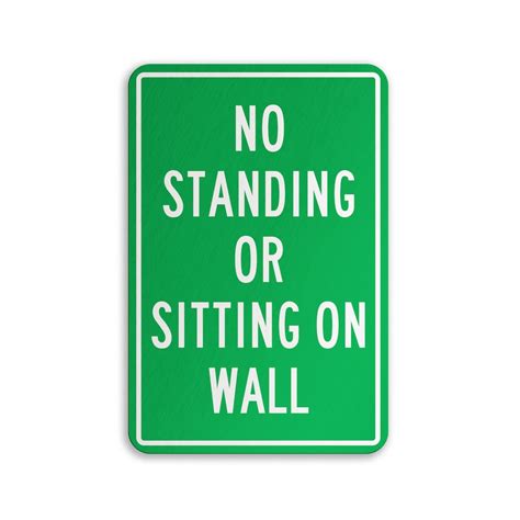 No Standing Sign, No Standing or Sitting on Wall Sign - Etsy