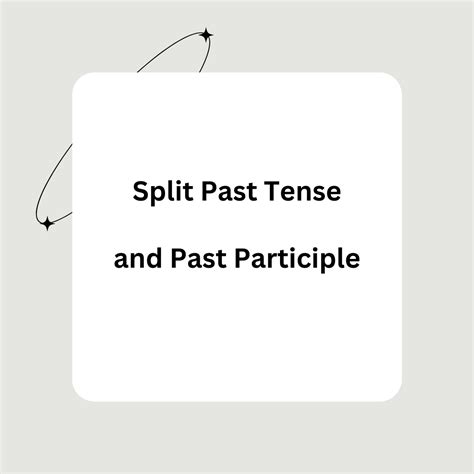Exploring the Split Past Tense and Past Participle - Current Repairs