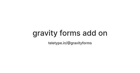 gravity forms add on — Teletype