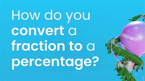 How Do You Convert a Fraction to a Percentage?