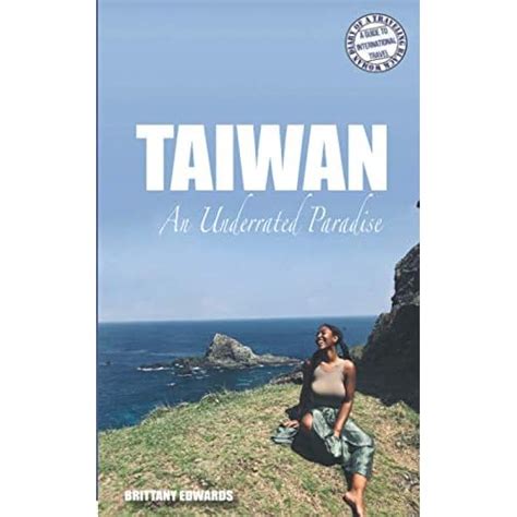 Buy Taiwan: An Underrated Paradise Diary of a Traveling Black Woman: A ...