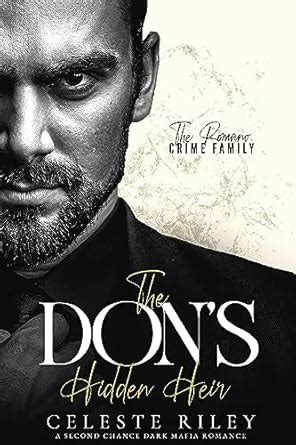 The Don's Hidden Heir: A Second Chance Dark Mafia Romance (The Romano ...