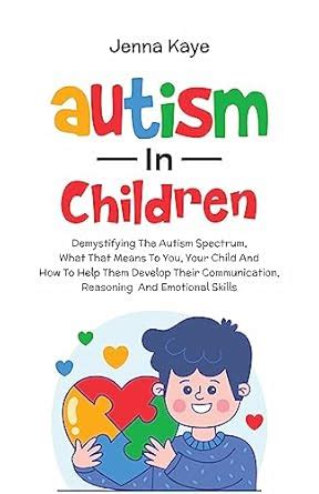 Autism In Children: Demystifying the Autism Spectrum, What That Means ...