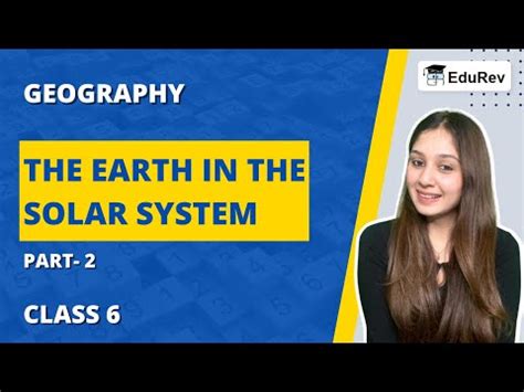 The Earth in the Solar System - 2 Video Lecture - Class 6 All Subjects ...