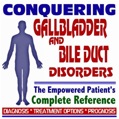 Buy 2009 Conquering Gallbladder and Bile Duct Disorders - The Empowered ...