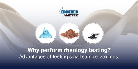 Why perform Rheology Testing? Advantages of testing small sample ...
