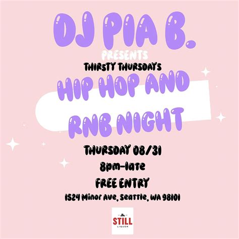 THIRSTY THURSDAYS (HIP HOP AND RNB NIGHT) at Still Liquor, Seattle on ...