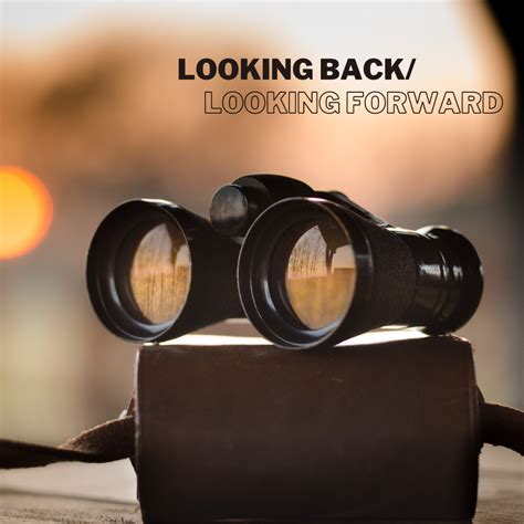 Image result for Look Forward Looking Back
