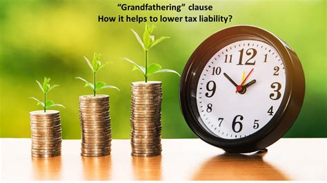“Grandfathering” clause – How it helps to lower tax liability ...