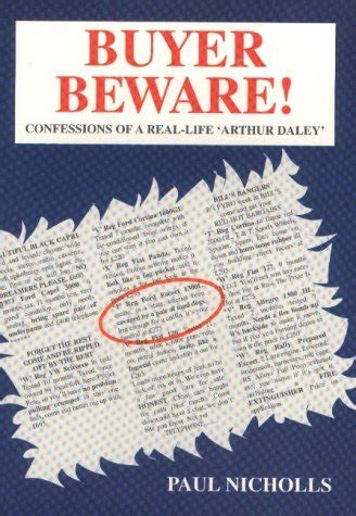 Buyer Beware!: Confessions of a Real-life Arthur Daley : Nicholls, Paul ...