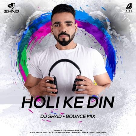 Holi Ke Din (Bounce Mix) - DJ Shad Mp3 Song - RemixFun.In