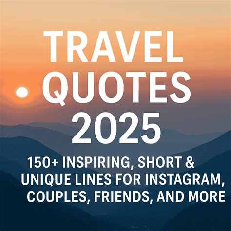 150 Short Unique Travel Quotes 2025 For Instagram