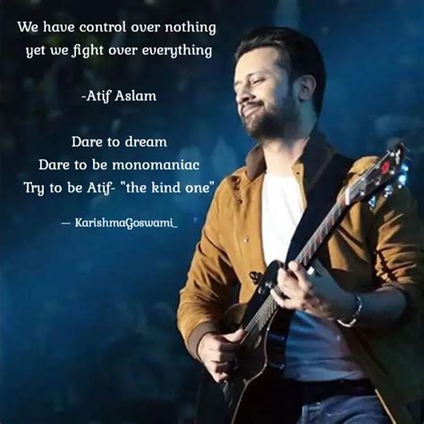 We have control over noth... | Quotes & Writings by Karishma Goswami ...