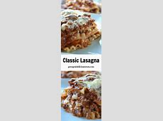 Best Classic Lasagna Recipe   Great Grub, Delicious Treats