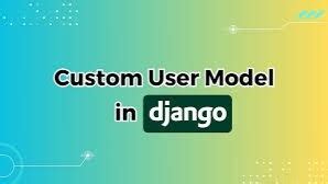 Custom User Model Django and Python 的图像结果