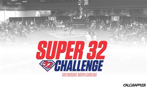 2025 California Super 32 - CalGrappler - The Home for California High ...