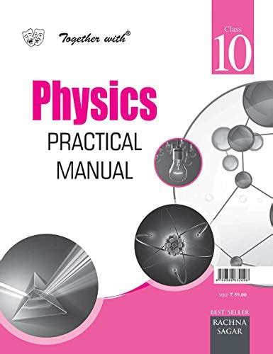 Together with Physics Practical Manual for Class 10 : Rachna Sagar ...