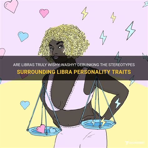 Are Libras Truly Wishy-Washy? Debunking The Stereotypes Surrounding ...