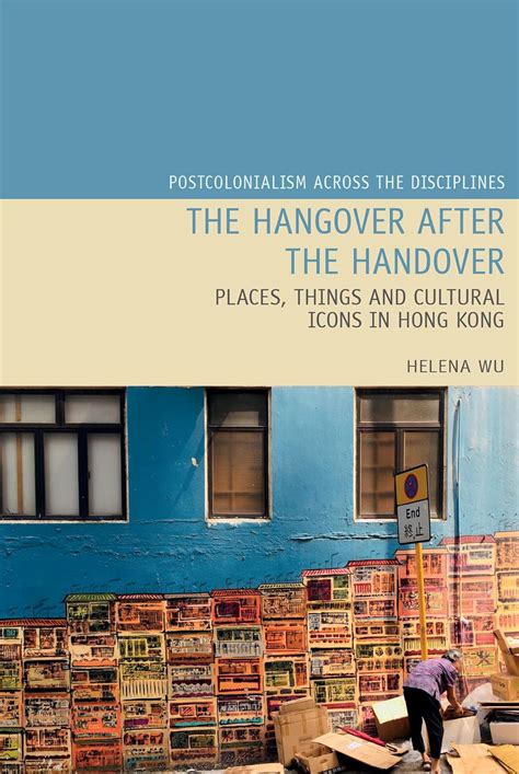 Buy The Hangover after the Handover: Places, Things and Cultural Icons ...