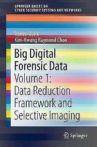 Big Digital Forensic Data: Reduction And Analysis von Darren Quick ...