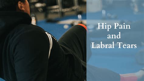 Hip Pain and Labral Tears | PhysioChoice