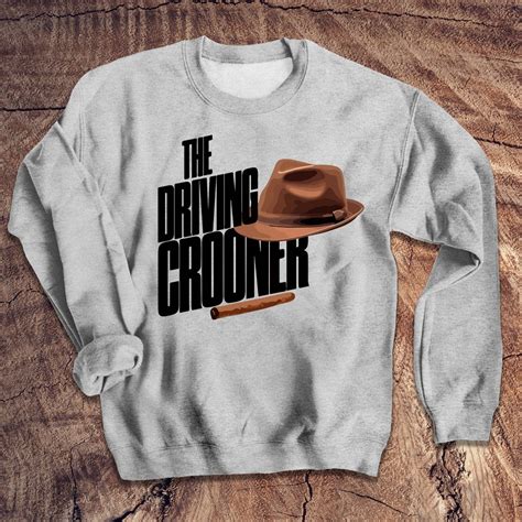 The Driving Crooner Driving Crooner Tee I Think You Should Leave Shirt ...