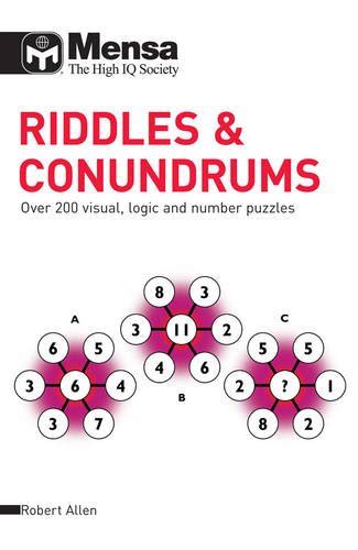 Buy Mensa Riddles & Conundrums: Over 200 Visual, Logic and Number ...