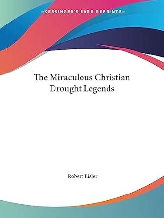 Buy The Miraculous Christian Drought Legends Book Online at Low Prices ...