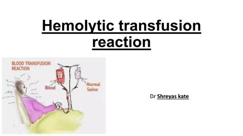 Hemolytic transfusion reaction | PPTX