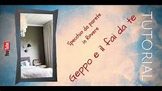 applique da parete fai da te come creare uno specchio da parete in rovere quot fai da te applique da parete fai da te come creare uno specchio da parete in rovere quot fai da te