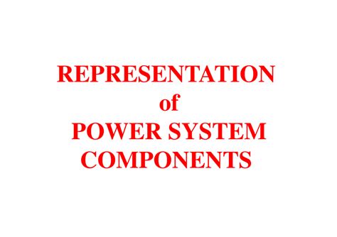 Representation of Power System Components 2 and Faults - REPRESENTATION ...