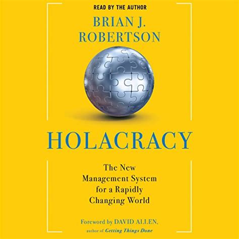 Holacracy: The New Management System for a Rapidly Changing World ...